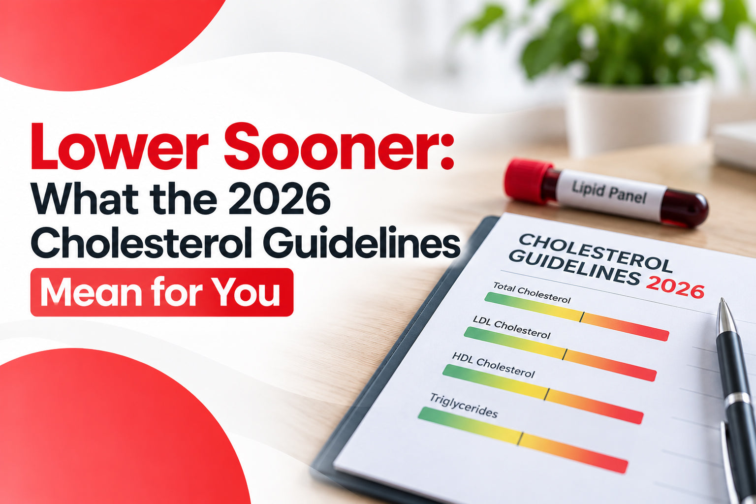 Lower Sooner: What the 2026 Cholesterol Guidelines Mean for You